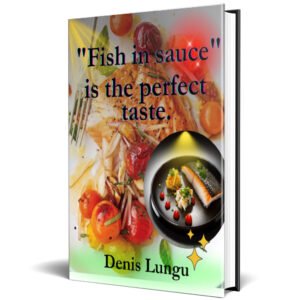 fish in sauce. is the perfect taste denis lungu